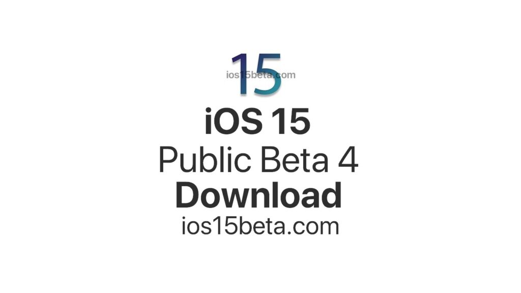 iOS 15 Public Beta 4 Download