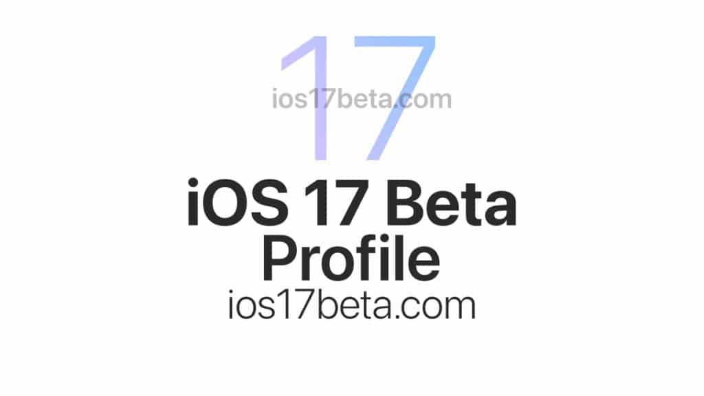 iOS 17 Beta Profile Download